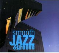 Various Artists - Smooth Jazz & Groove