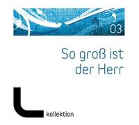 Various Artists - So groß ist der Herr, Vol.3