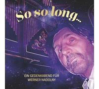 Various Artists - So So Long - Ein Gedenkabend Für Werner Nadolny