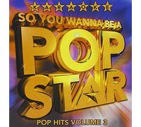 Various Artists - So You Wanna Be A Pop Star- Pop Hits 3