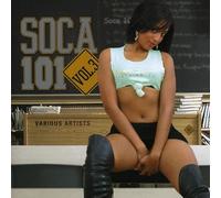 Various Artists - Soca 101 Vol 3 - Soca 101 Vol 3