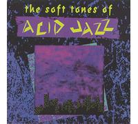 Various Artists - Soft Tones of Acid Jazz