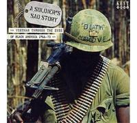 Various Artists - A Soldier's Sad Story: Vietnam Through the Eyes of Black America 1966-1973