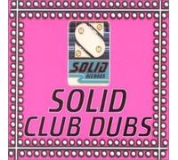 Various Artists - Solid Club Dubs / Various