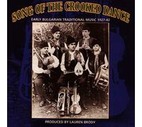 Various Artists - Song Of The Crooked Dance - Bulgarian Music 1927-1942
