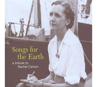Various Artists - Songs for The Earth: A Tribute to Rachel Carson