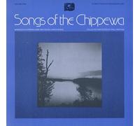 Various Artists - Songs of the Chippewa, Vol. 1: Minnesota Chippewa Game and Social Dance Songs