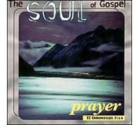 Various Artists - Soul of Gospel: Prayer