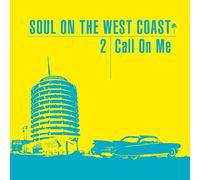 Various Artists - Soul On The West Coast 2 (Call On Me)