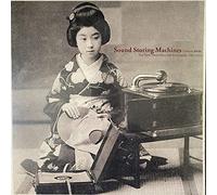 Various Artists - Sound Storing Machines: The First 78rpm Records From Japan, 1903-1912