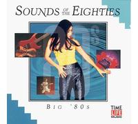 Various Artists - Sounds of the Eighties: Big 80's