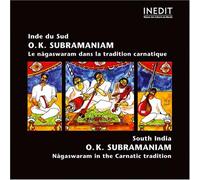 Various Artists - South India - O.K. Subramaniam: Nagaswaram in the Carnatic Tradition