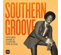 Various Artists – Southern Groove: Hotlanta, Aware & Clintone Funk & Soul – CD