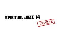 Various Artists - Spiritual Jazz 14: PRIVATE [Vinilo]