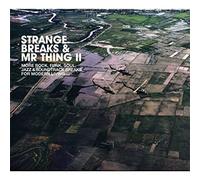 Various Artists - Strange Breaks & Mr. Thing II