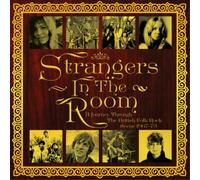 Various Artists - Strangers In The Room. A Journey Through The British Folk Rock Scene 1967-73