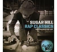 Various Artists - Sugar Hill Rap Classics - The Pioneers of Hip-Hop
