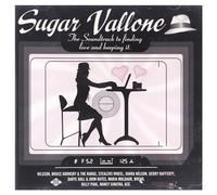 Various Artists - Sugar Vallone: the Soundtrack to Finding Love and Keeping It