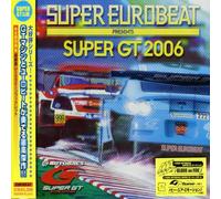 Various Artists - Super Euro Beat Presents Super GT 2006 / Various