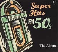 Various Artists - Super Hits Of The 50's - The Album