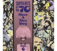 Various Artists - Super Hits Of The '70s: Have A Nice Day Volume 6 [CD]