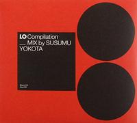 Various Artists & Susumu Yokota - Lo Compilation: Mix By Susumu Yokota