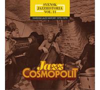 Arbete & Fritid - Swedish Jazz History, vol. 11 (1970-1979) : Jazz Cosmopolit.