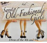 Various Artists - Sweet Old Fashioned Girls: Divas from the 40S & 50s