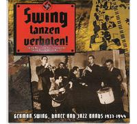 VARIOUS ARTISTS - Swing tanzen verboten! --German Swing, Dance and Jazz Bands 1933-1944