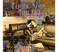 Various Artists - Taking Some Time On - Underground Sounds Of 1970 (Clamshell