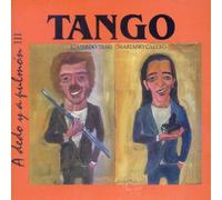 Various Artists - Tango: A Dedo Y A Pulmon, Vol. 3