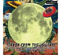 Various Artists - Terror From The Universe ~ Soundtrack From Beyond The Stars From The Attic Of Lux And Ivy