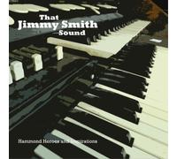 Various Artists That Jimmy Smith Sound: Hammond Heroes and Inspirations (CD)