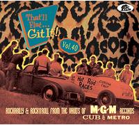 Various Artists - That'll Flat Git It Vol. 40: Rockabilly & Rock 'n' Roll from The Vaults of MGM (Various Artists)