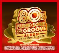 Various Artists – The Best 80's Funk, Soul & Groove album in the world...EVER! – Sony