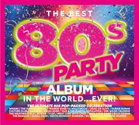 Various Artists - The Best 80s Party Album In The WorldEver!