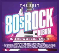 Various Artists - The Best 80s Rock Album In The World... Ever!
