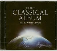 Various Artists - The Best Classical Album in the World...Ever!