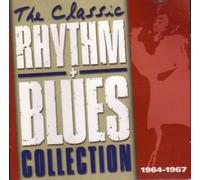 Various Artists - The Classic Rhythm Blues Collection 1964-1967