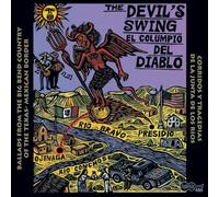Various Artists - The Devil's Swing: Ballads from the Big Bend Country of the Texas-Mexican Border