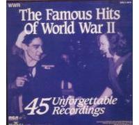 Various Artists - The Famous Hits of World War II - 45 Unforgettable Recordings (UK Import)