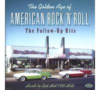 Various Artists - The Golden Age of American Rock 'n' Roll: the Follow-Up Hits