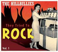 Various Artists - The Hillbillies-They Tried To Rock Vol.1