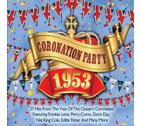 Various Artists - The Hits Of 1953 - Coronation Party - 65th Anniversary Birthday Gift