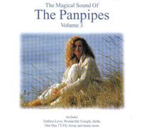 Various Artists - The Magical Sound Of The Panpipes Volume 3