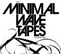 Various Artists - The Minimal Wave Tapes Vol 1