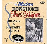 Various Artists - The Modern Downhome Blues Sessions Vol.1: Arkansas and Mississippi 1951-1952