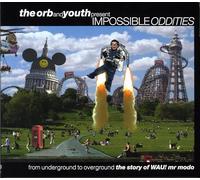 Various Artists - The Orb and Youth present - Impossible Oddities