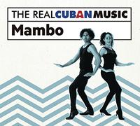 Various Artists - The Real Cuban Music: Mambo (Various Artists)