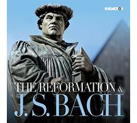 Various Artists - The Reformation & Johann Sebastian Bach